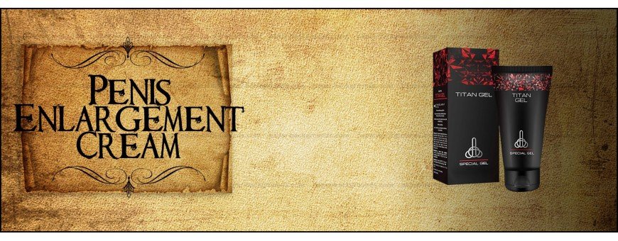 Get Penis Enlargement Cream For A Better Sex Life
